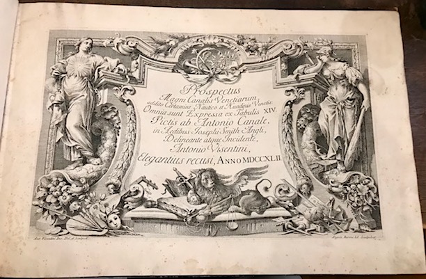 Antonio Visentini Urbis Venetiarum Prospectus Celebriores, ex Antonii Canal Tabulis XXXVIII. Aere expressi ab Antonio Visentini in Partes tres distributi. Pars prima (Pars secunda e Pars tertia) MDCCXLII (1742) Venetiis apud Joannem Baptistam Pasquali